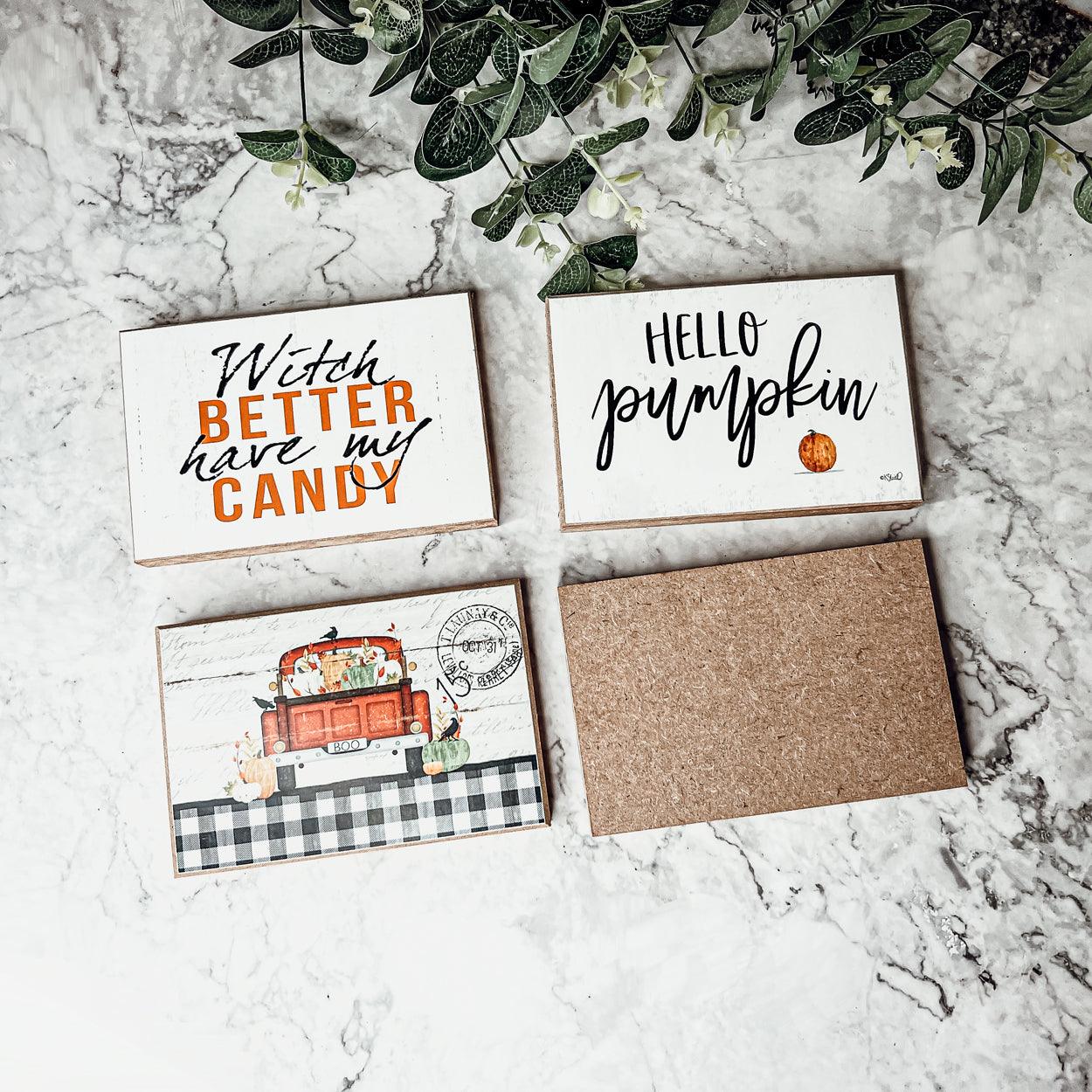 Witch Better Have My Candy - Wood Sign