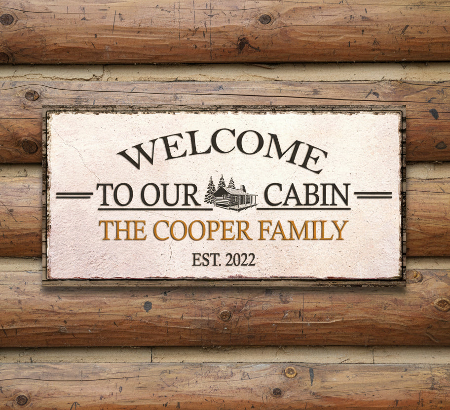Welcome To Our Cabin Sign
