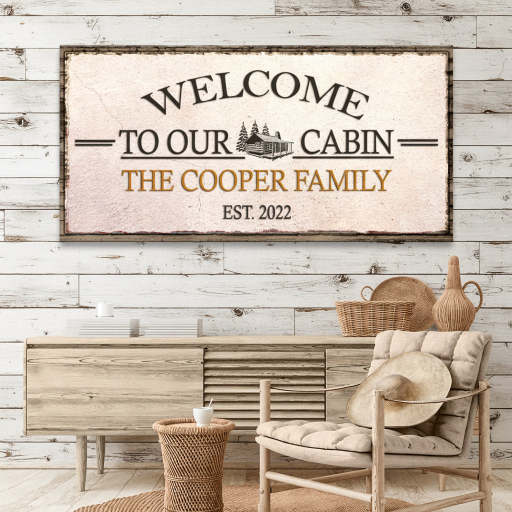 Welcome To Our Cabin Sign