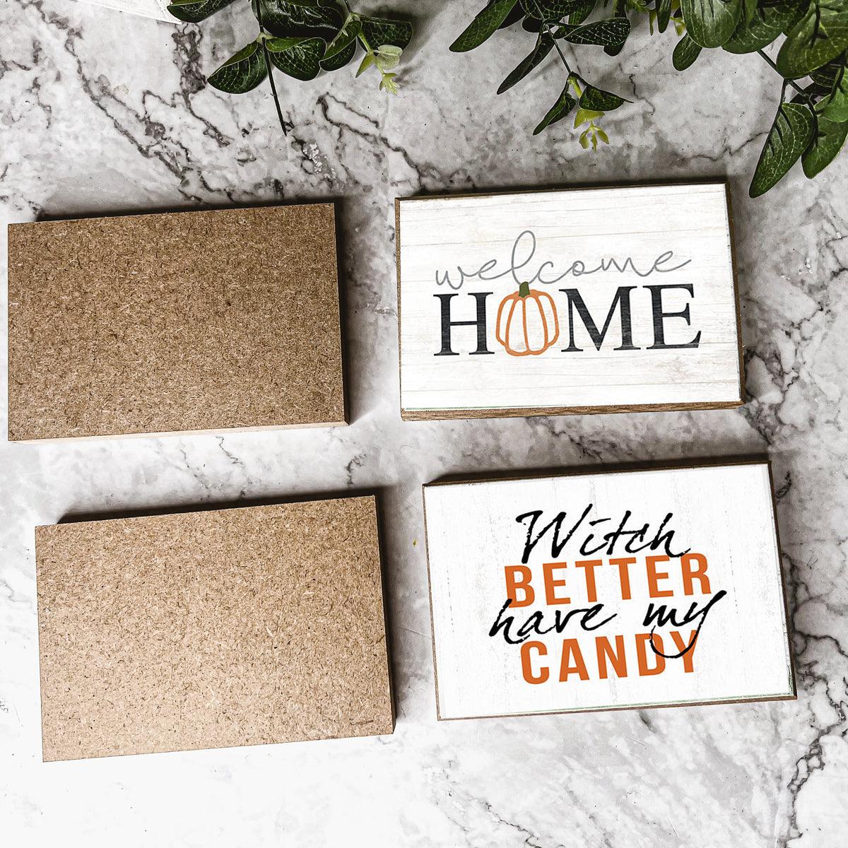 Witch Better Have My Candy - Wood Sign