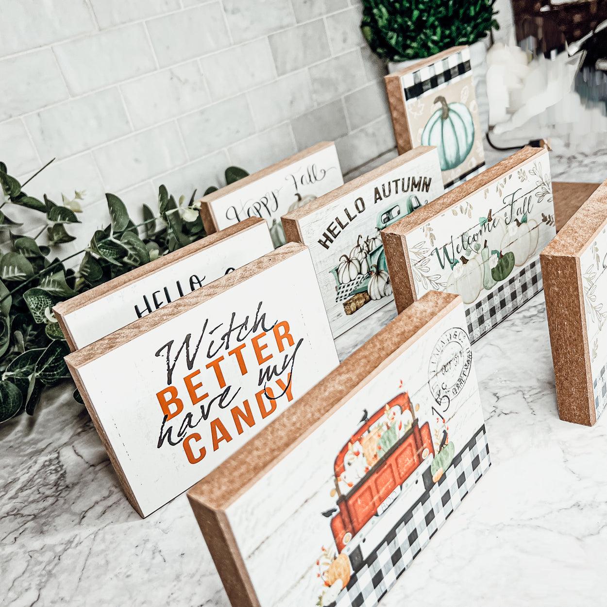 Witch Better Have My Candy - Wood Sign