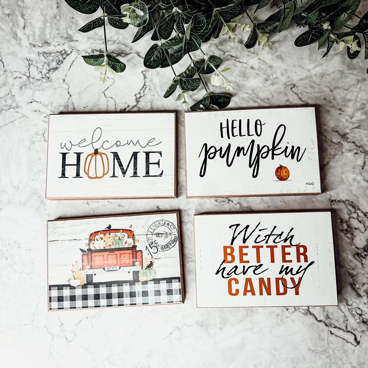Witch Better Have My Candy - Wood Sign