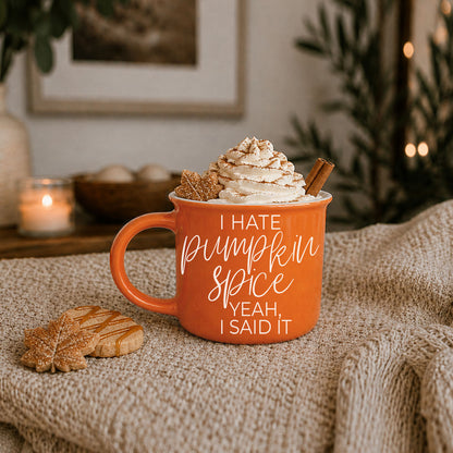 Hate Pumpkin Spice? 14 oz Mug